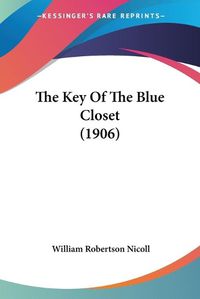 Cover image for The Key of the Blue Closet (1906)