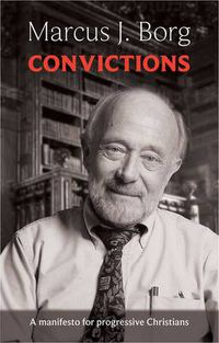 Cover image for Convictions: A Manifesto For Progressive Christians