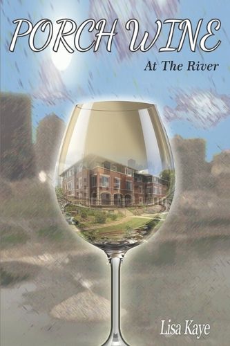 Cover image for Porch Wine at the River