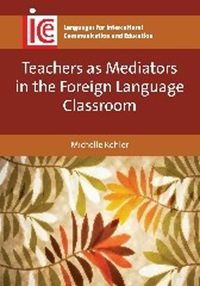 Cover image for Teachers as Mediators in the Foreign Language Classroom