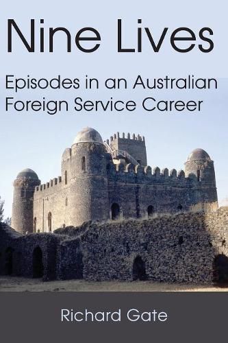 Cover image for Nine Lives: Episodes in an Australian Foreign Service Career