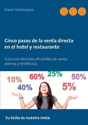 Cover image for Cinco pasos de la venta directa en el hotel y restaurante: Tecnicas eficientes de venta directa