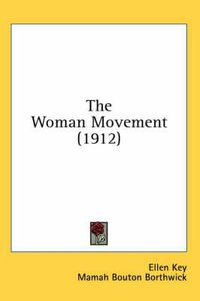 Cover image for The Woman Movement (1912)