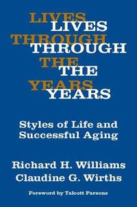 Cover image for Lives Through the Years: Styles of Life and Successful Aging