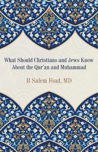 Cover image for What Should Christians and Jews Know About the Qur'an and Muhammad