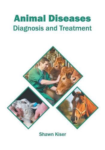 Cover image for Animal Diseases: Diagnosis and Treatment