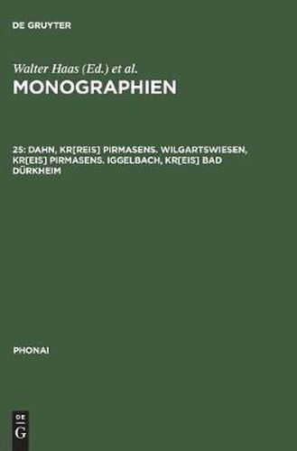 Cover image for Monographien, 25, Dahn, Kr[reis] Pirmasens. Wilgartswiesen, Kr[eis] Pirmasens. Iggelbach, Kr[eis] Bad Durkheim