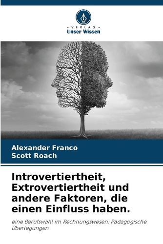 Cover image for Introvertiertheit, Extrovertiertheit und andere Faktoren, die einen Einfluss haben.