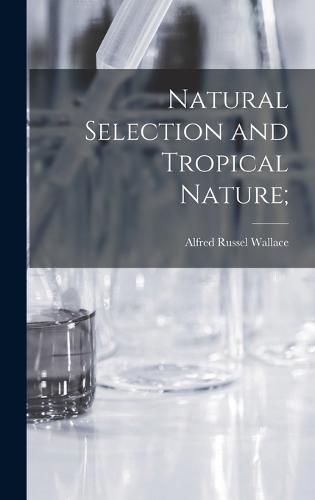 Cover image for Natural Selection and Tropical Nature;