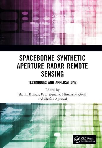 Cover image for Spaceborne Synthetic Aperture Radar Remote Sensing: Techniques and Applications