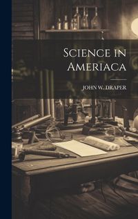 Cover image for Science in Ameriaca