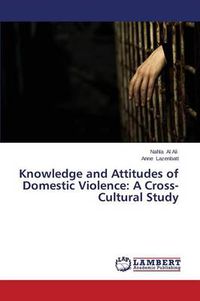 Cover image for Knowledge and Attitudes of Domestic Violence: A Cross-Cultural Study