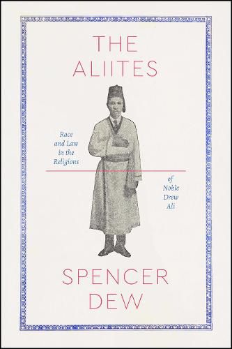 Cover image for The Aliites: Race and Law in the Religions of Noble Drew Ali