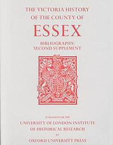 Cover image for A History of the County of Essex: Bibliography Second Supplement