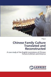 Cover image for Chinese Family Culture Translated and Reconstructed