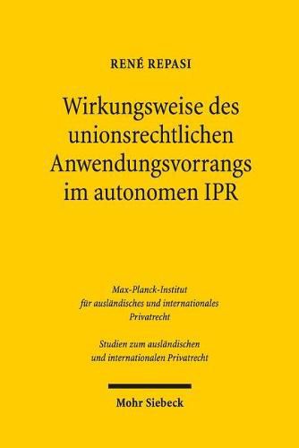 Cover image for Wirkungsweise des unionsrechtlichen Anwendungsvorrangs im autonomen IPR