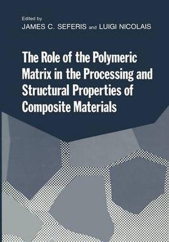 Cover image for The Role of the Polymeric Matrix in the Processing and Structural Properties of Composite Materials