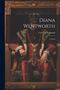 Cover image for Diana Wentworth