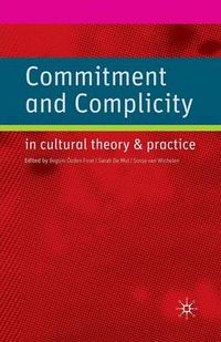 Cover image for Commitment and Complicity in Cultural Theory and Practice