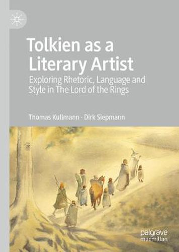 Cover image for Tolkien as a Literary Artist: Exploring Rhetoric, Language and Style in The Lord of the Rings