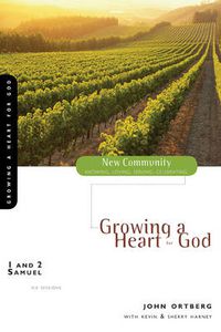 Cover image for 1 and 2 Samuel: Growing a Heart for God