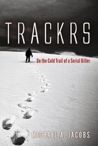 Cover image for Trackrs: On the Cold Trail of a Serial Killer