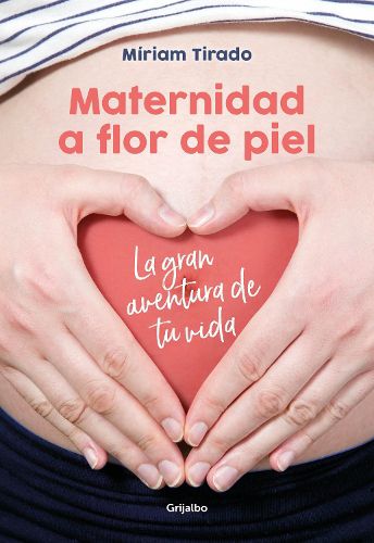 Cover image for Maternidad a flor de piel: La gran aventura de tu vida / Raw Motherhood