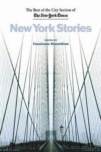 Cover image for New York Stories: The Best of the City Section of the New York Times