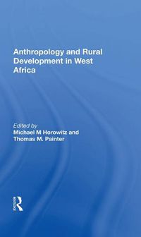 Cover image for Anthropology And Rural Development In West Africa