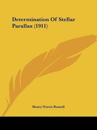 Cover image for Determination of Stellar Parallax (1911)