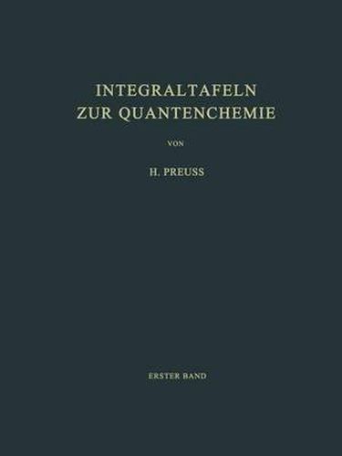 Integraltafeln zur Quantenchemie: Erster Band