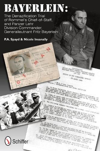 Cover image for Bayerlein: The Denazification Trial of Rommel's Chief-of-staff, and Panzer Lehr Devision Commander Generalleutnant Fritz Bayerlein