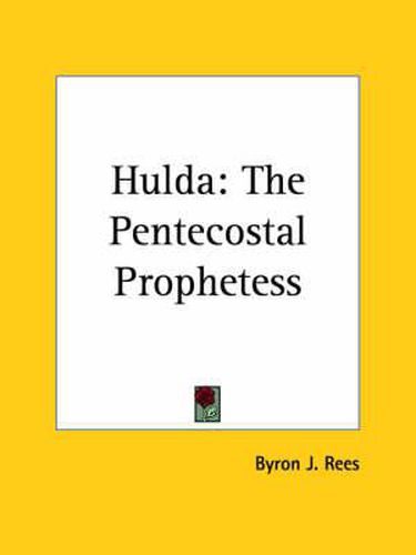 Cover image for Hulda: the Pentecostal Prophetess (1898)