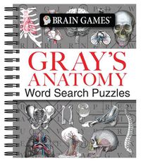 Cover image for Brain Games - Gray's Anatomy Word Search Puzzles