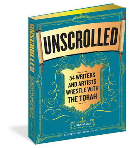 Cover image for Unscrolled: 54 Writers and Artists Wrestle with the Torah