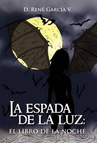 Cover image for La Espada de La Luz: El Libro de La Noche