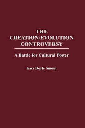 Cover image for The Creation/Evolution Controversy: A Battle for Cultural Power