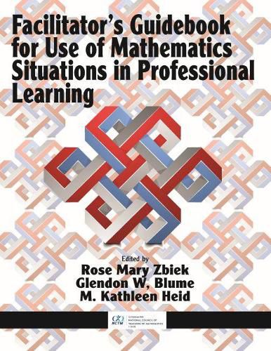 Cover image for Facilitator's Guidebook for Use of Mathematics Situations in Professional Learning