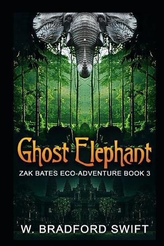 Cover image for Ghost Elephant: Book 3 of the Zak Bates Eco-adventure Series