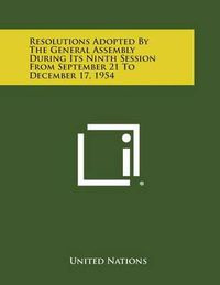 Cover image for Resolutions Adopted by the General Assembly During Its Ninth Session from September 21 to December 17, 1954