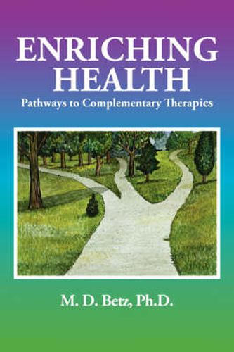 Cover image for Enriching Health: Pathways To Complementary Therapies