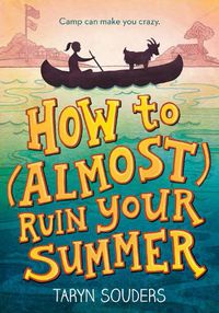 Cover image for How to (Almost) Ruin Your Summer