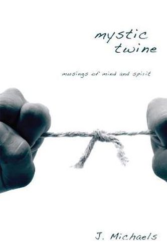 Cover image for Mystic Twine: Musings of Mind and Spirit