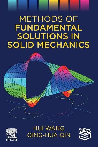 Methods of Fundamental Solutions in Solid Mechanics