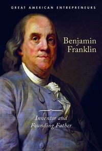 Cover image for Benjamin Franklin: Inventor and Founding Father