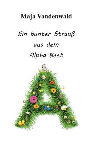 Cover image for Ein bunter Strauss aus dem Alpha-Beet