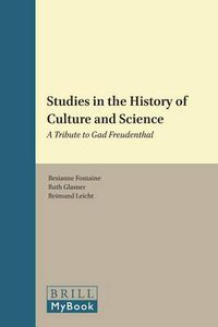 Cover image for Studies in the History of Culture and Science: A Tribute to Gad Freudenthal