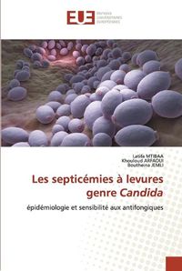 Cover image for Les septicemies a levures genre Candida