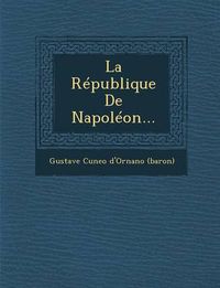 Cover image for La Republique de Napoleon...