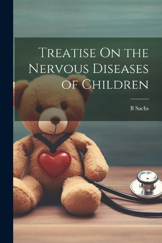 Cover image for Treatise On the Nervous Diseases of Children